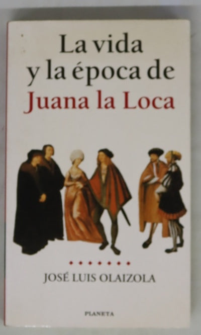 La vida y la época de Juana la Loca