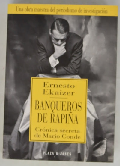 Banqueros de rapiña crónica secreta de Mario Conde