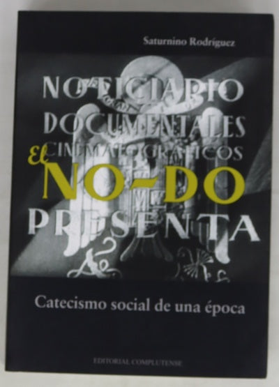 El NO-DO, catecismo social de una época