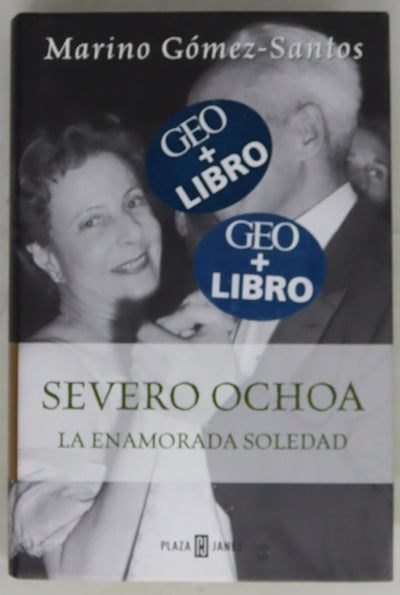 Severo Ochoa la enamorada soledad