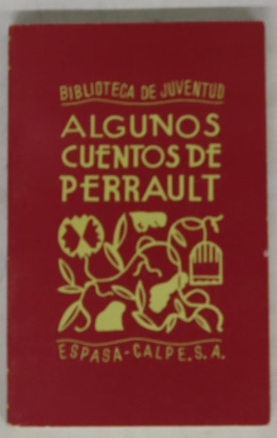 Algunos cuentos de Perrault nueva traducción española, con ilustraciones de Manuela de Velasco