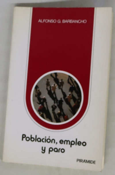 Población, empleo y paro