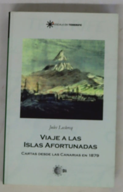 Viaje a las Islas Afortunadas cartas desde Las Canarias en 1879