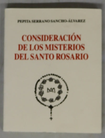 Consideración de los misterios del Santo Rosario