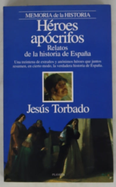 Héroes apócrifos relatos de la historia de España