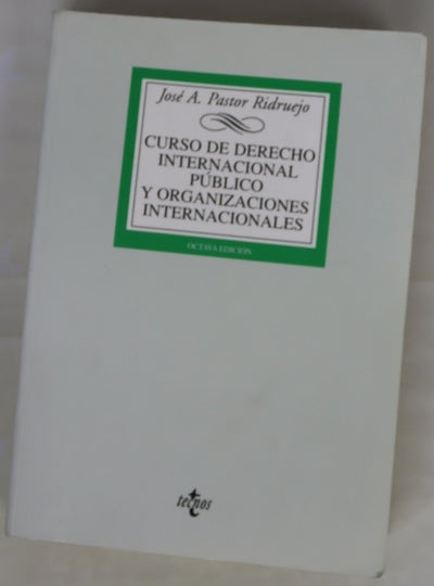 Curso de derecho internacional público y organizaciones internacionales