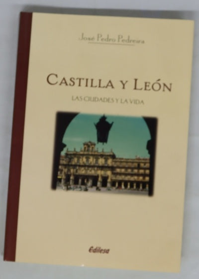 Castilla y León las ciudades y la vida