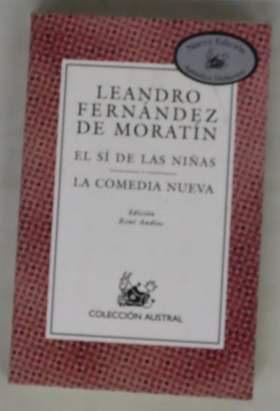 El sí de las niñas ; La comedia nueva