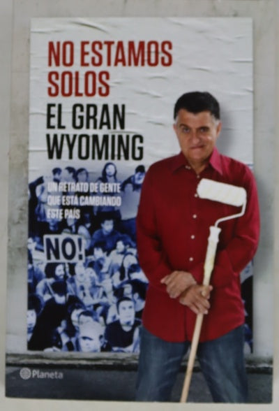 No estamos solos : un retrato de gente que está cambiando este país