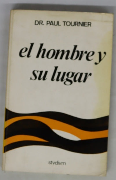 El hombre y su lugar psicología y fe