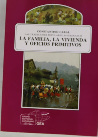 La familia, la vivienda y oficios primitivos
