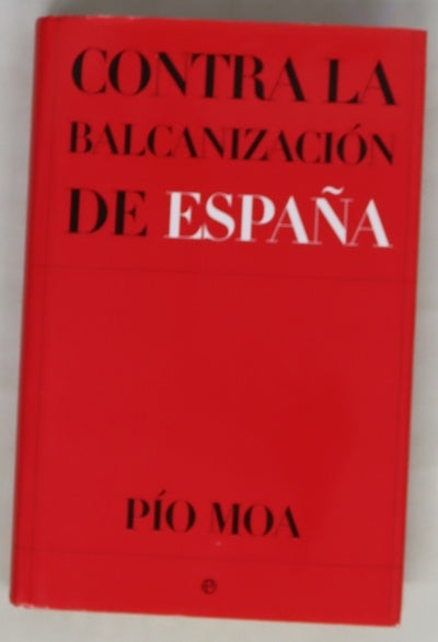 Contra la balcanización de España