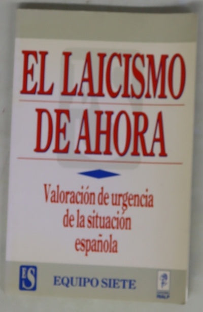 El laicismo de ahora valoración de urgencia de la situación española