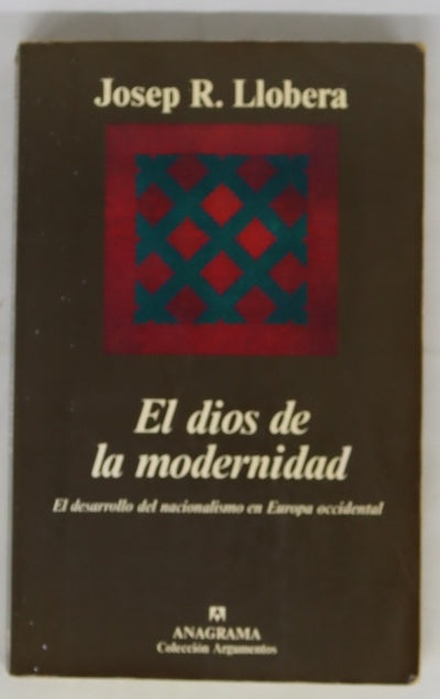 El dios de la modernidad el desarrollo del nacionalismo en Europa occidental