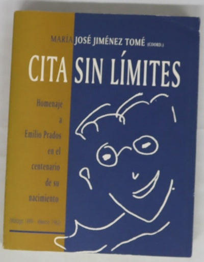 Cita sin límites homenaje a Emilio Prados en el centenario de su nacimiento (Málaga 1899-México 1962)