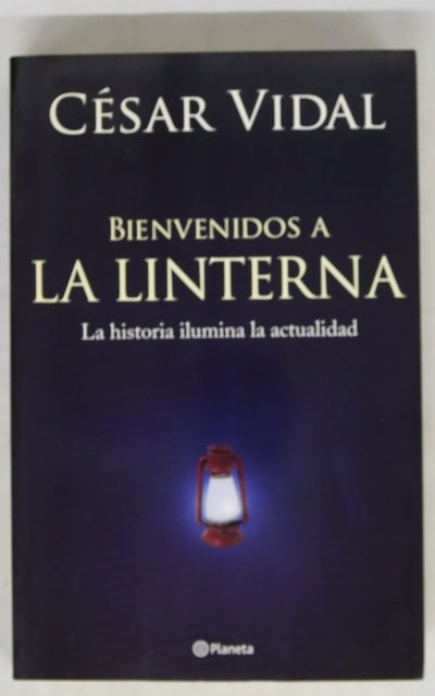 Bienvenidos a "La Linterna" la historia ilumina la actualidad