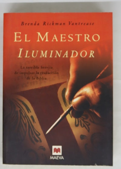El maestro iluminador la terible herejía de impulsar la traducción de la Biblia