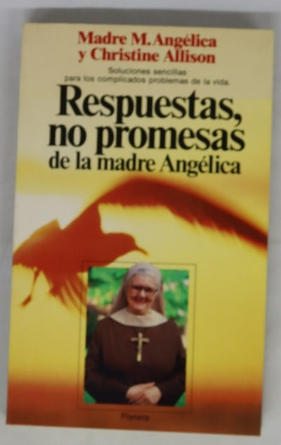 Respuestas, no promesas, de la Madre Angélica