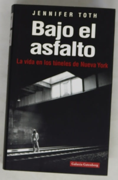 Bajo el asfalto la vida en los túneles de Nueva York