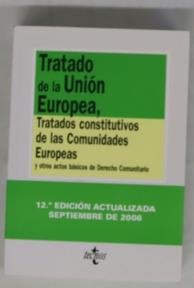 Tratado de la Unión Europea, tratados constitutivos de las Comunidades Europeas y otros actos básicos de derecho comunitario