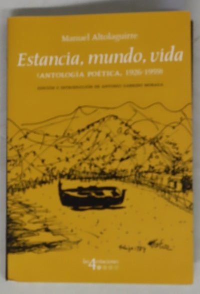 Estancia, mundo, vida (antología poética, 1926-1959)