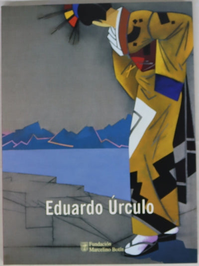 Eduardo Úrculo del 29 de junio al 30 de julio de 2000