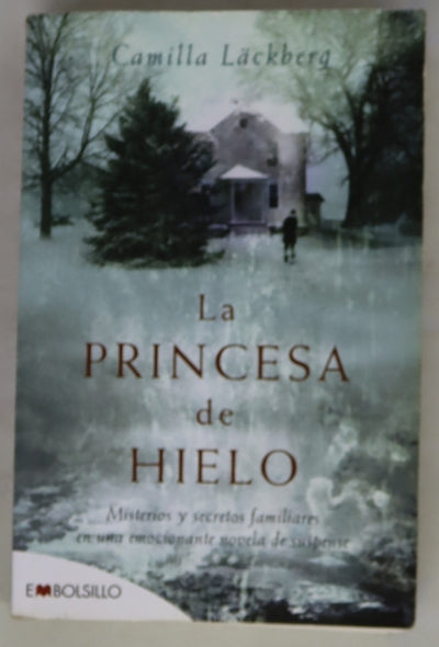 La princesa de hielo misterios y secretos familiares en una emocionante novela de suspense