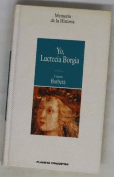 Yo, Lucrecia Borgia