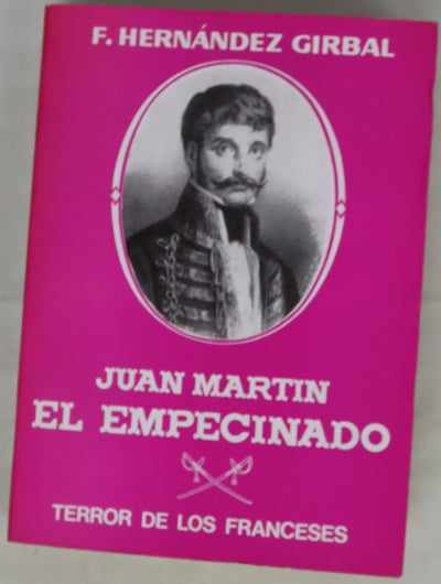 Juan Martín Díez, el Empecinado, terror de los franceses