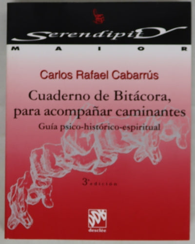 Cuaderno de bitácora, para acompañar caminantes guía psico-histórico-espiritual