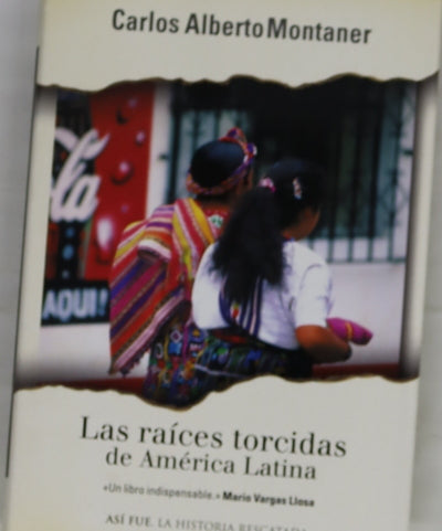 Las raíces torcidas de América latina