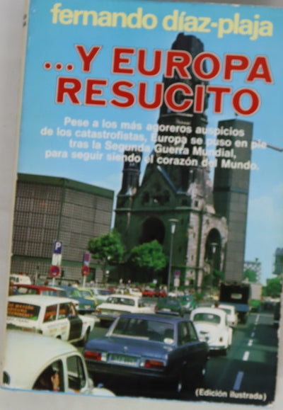 ...Y Europa resucitó (crónicas 1946-1956)