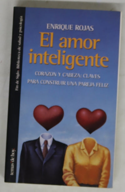 El amor inteligente corazón y cabeza: claves para construir una pareja feliz