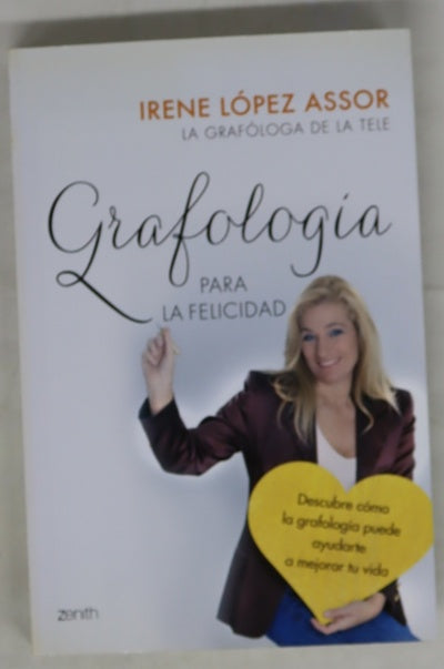 Grafología para la felicidad : descubre cómo la grafología puede ayudarte a mejorar tu vida