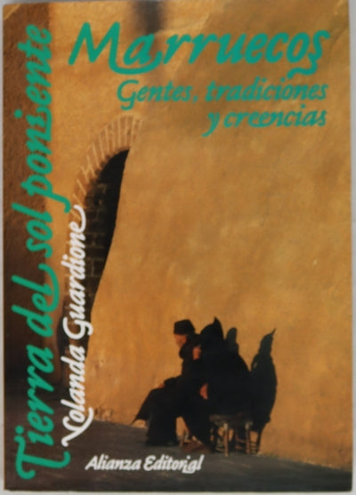 Tierra del sol poniente Marruecos : gentes, tradiciones y creencias