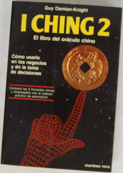 I Ching 2 cómo usarlo en los negocios y en la toma de decisiones