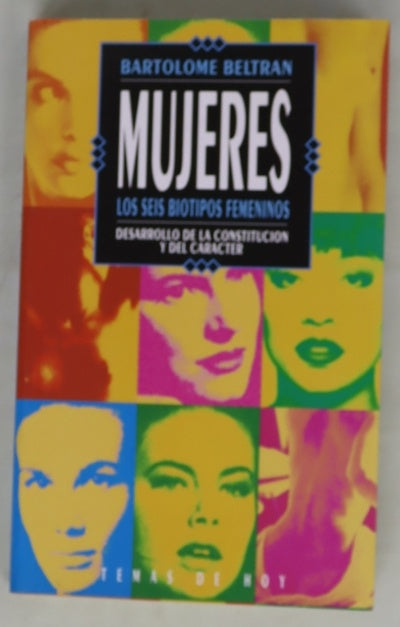 Mujeres los seis biotipos femeninos : desarrollo de la constitución y del carácter