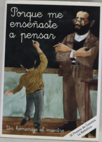 Porque me enseñaste a pensar (un homenaje al maestro)