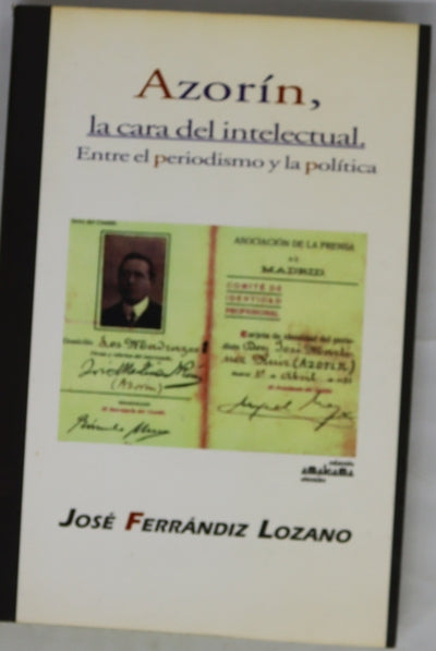 Azorín, la cara del intelectual entre el periodismo y la política