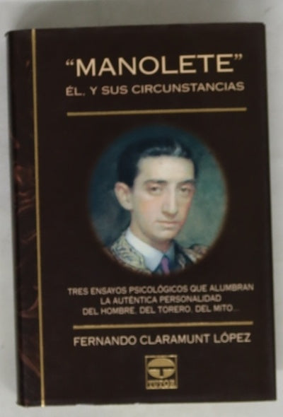 "Manolete", él y sus circunstancias