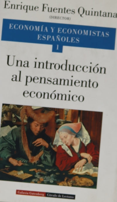 Economía y economistas españoles, tomo 1: Una introducción al pensamiento económico
