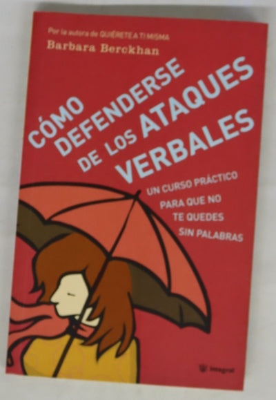 Cómo defenderse de los ataques verbales un curso práctico para que no te quedes sin palabras