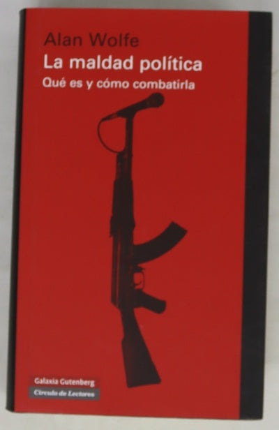 La maldad política : qué es y cómo combatirla