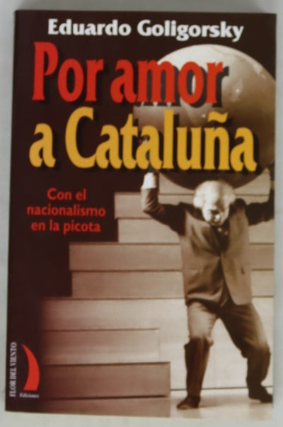 Por amor a Cataluña con el nacionalismo en la picota