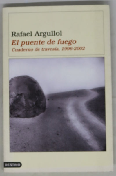 El puente de fuego cuaderno de travesía, 1996-2002