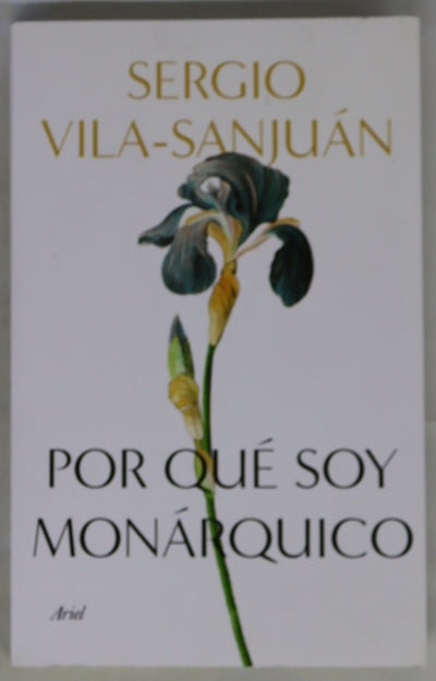 Por qué soy monárquico : una historia familiar