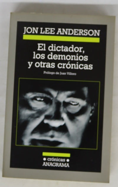 El dictador, los demonios y otras crónicas