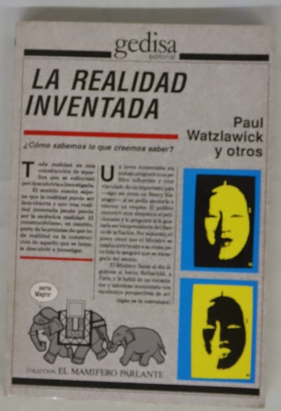 La realidad inventada ¿Cómo sabemos lo que creemos saber?