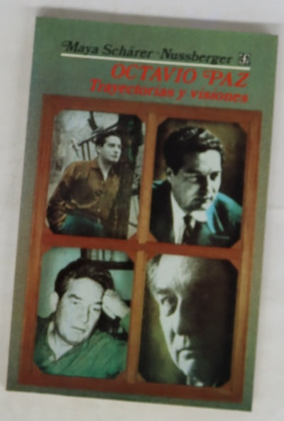 Octavio Paz: Trayectoria y visiones
