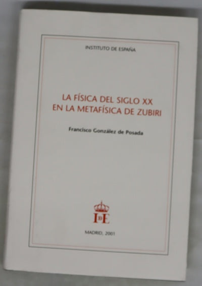 La física del siglo XX en la metafísica de Zubiri